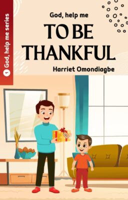 God, Help Me To Be Thankful